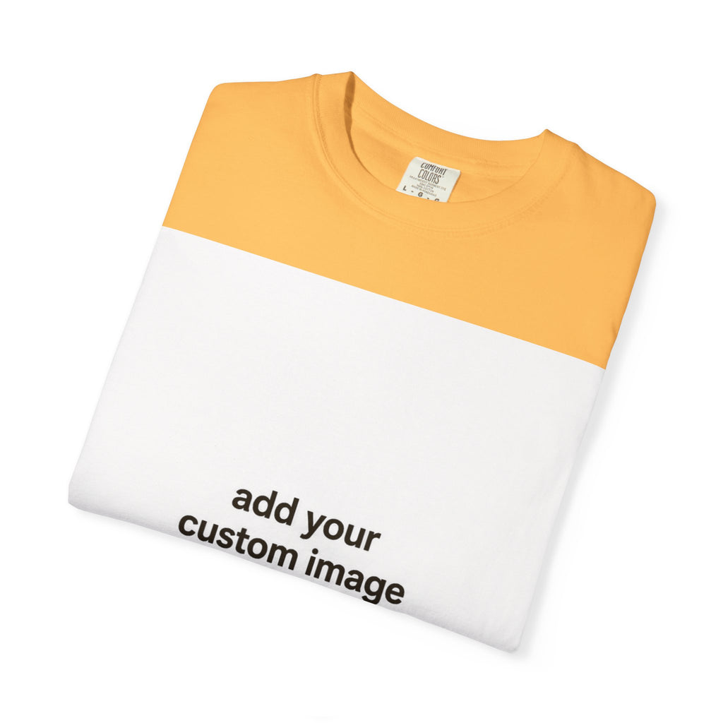 Customizable Image T-Shirt - Unisex Garment-Dyed T-shirt