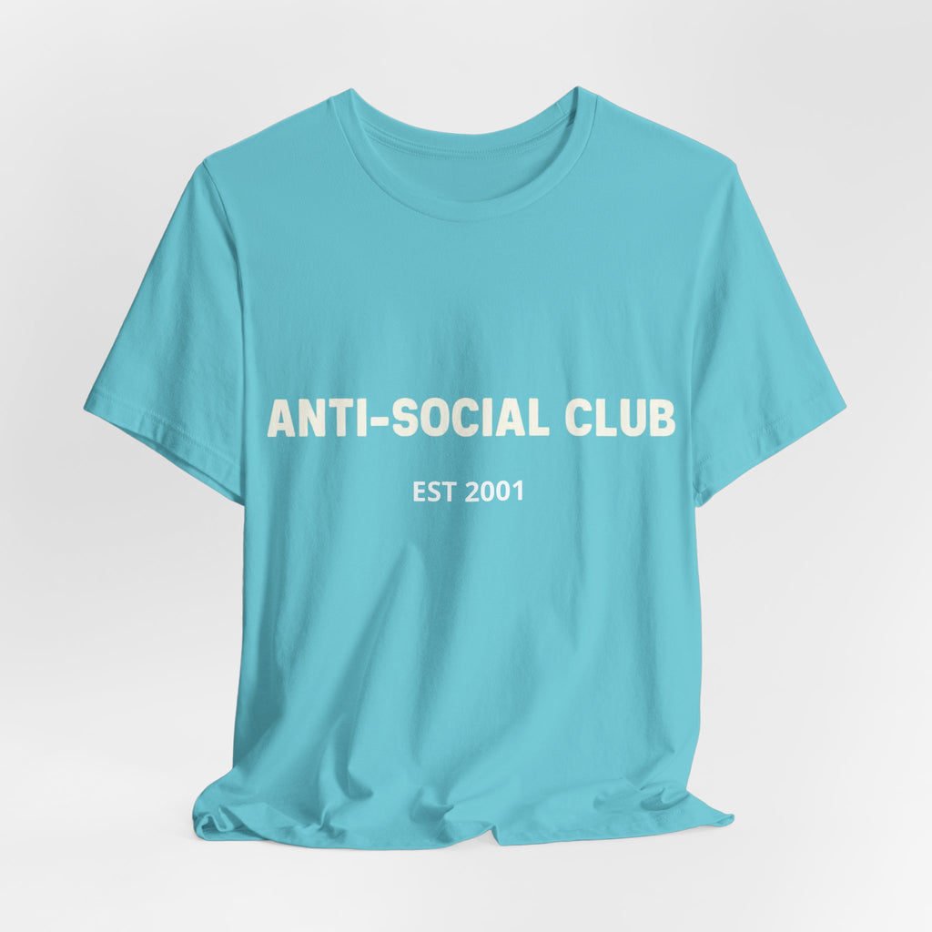 'Anti-Social Club' Short Sleeve Tee -- Personalizable - Unisex