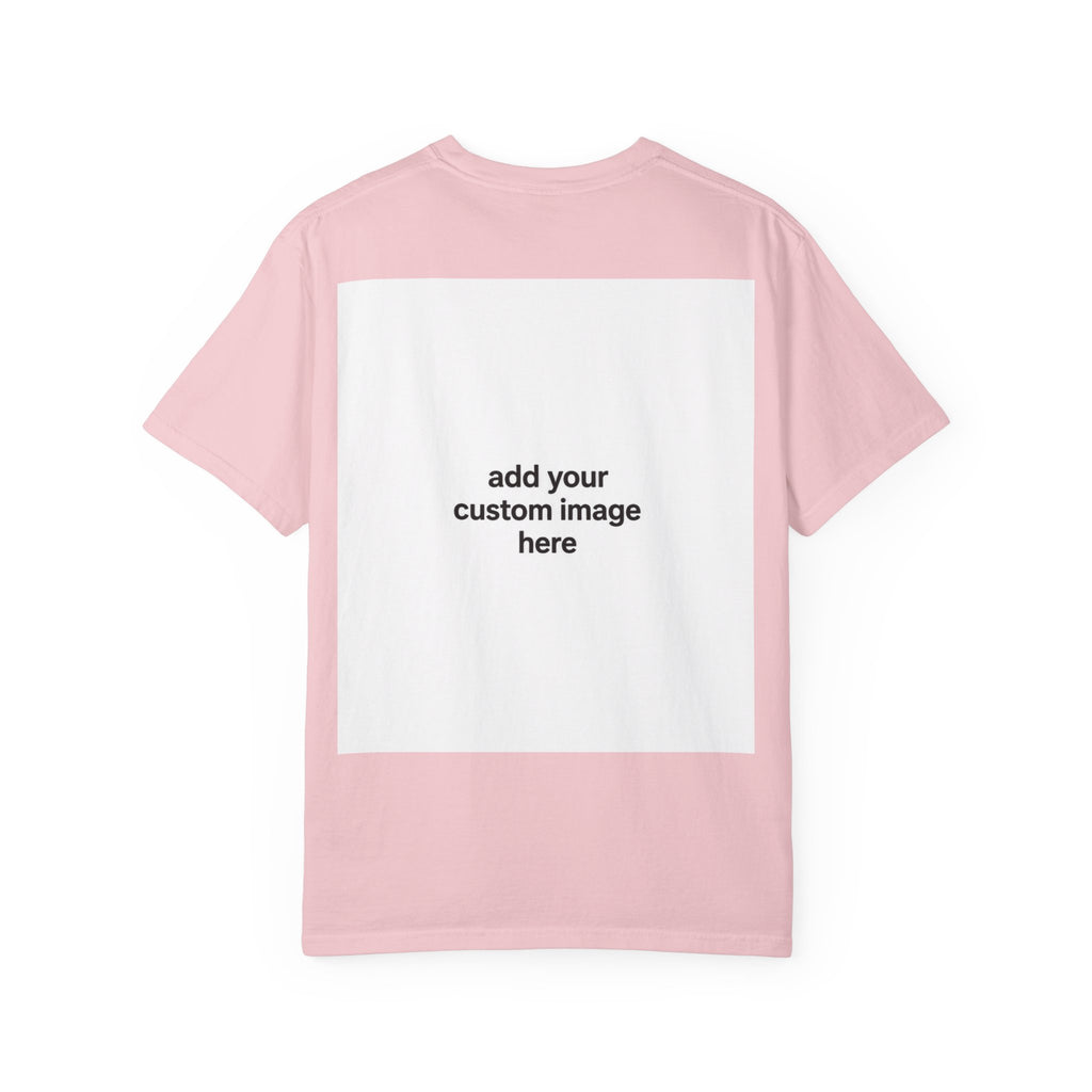 Customizable Image T-Shirt - Unisex Garment-Dyed T-shirt