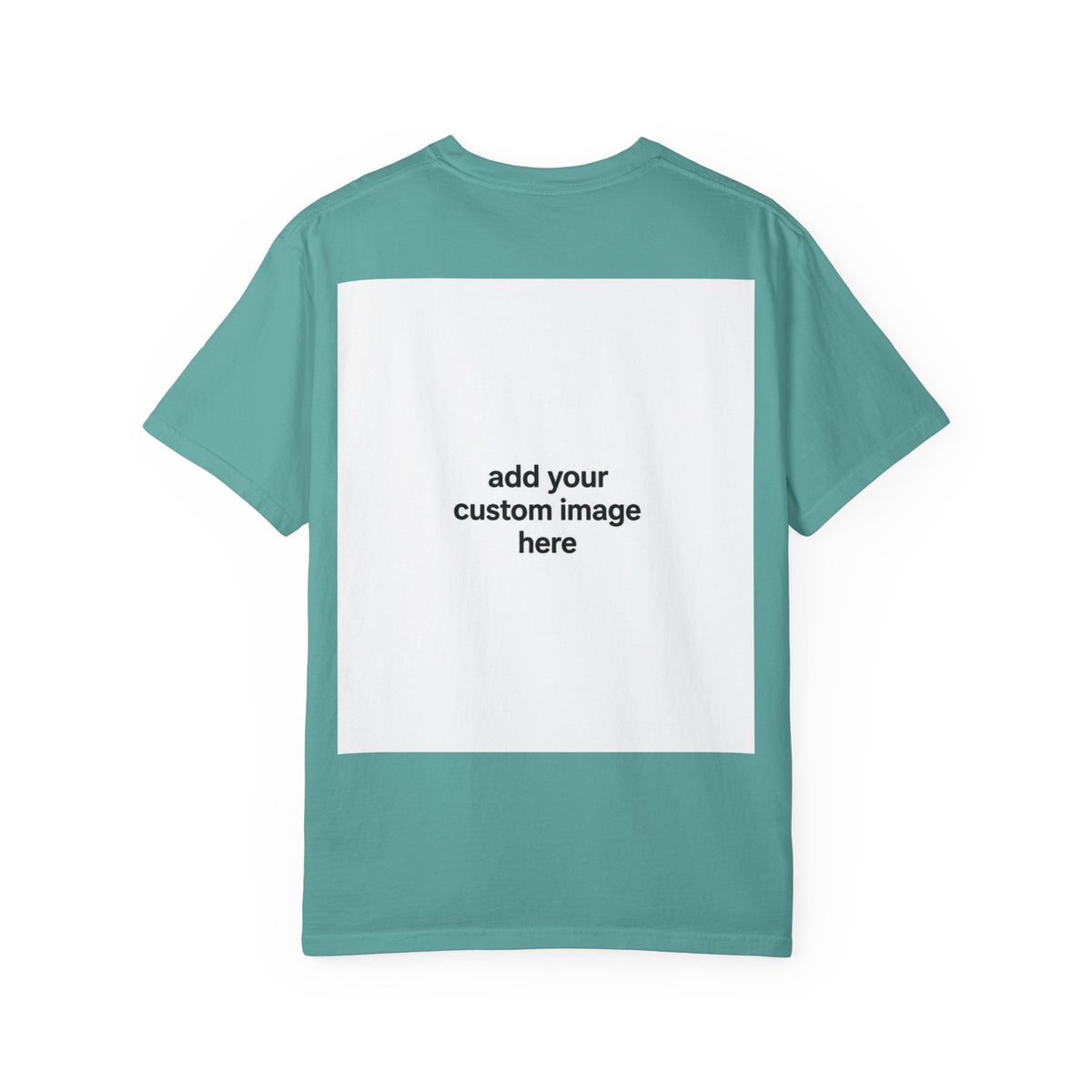 Customizable Image T-Shirt - Unisex Garment-Dyed T-shirt