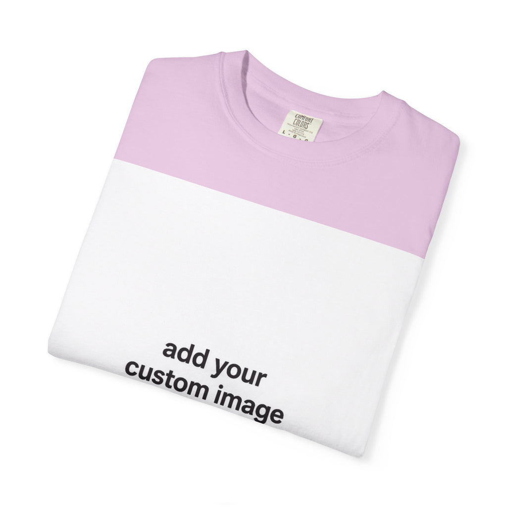 Customizable Image T-Shirt - Unisex Garment-Dyed T-shirt
