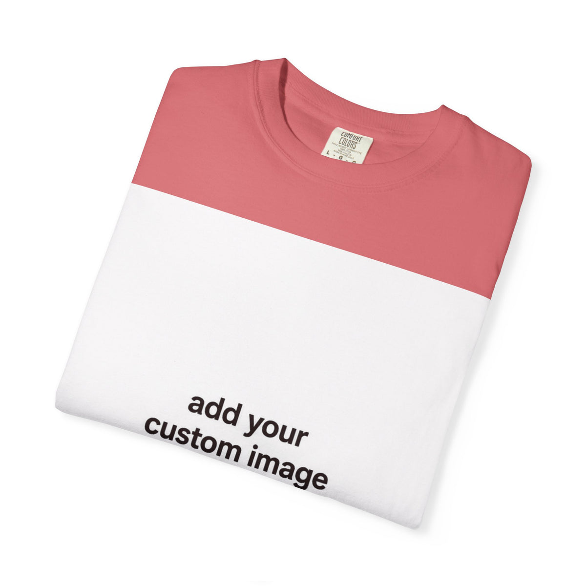 Customizable Image T-Shirt - Unisex Garment-Dyed T-shirt