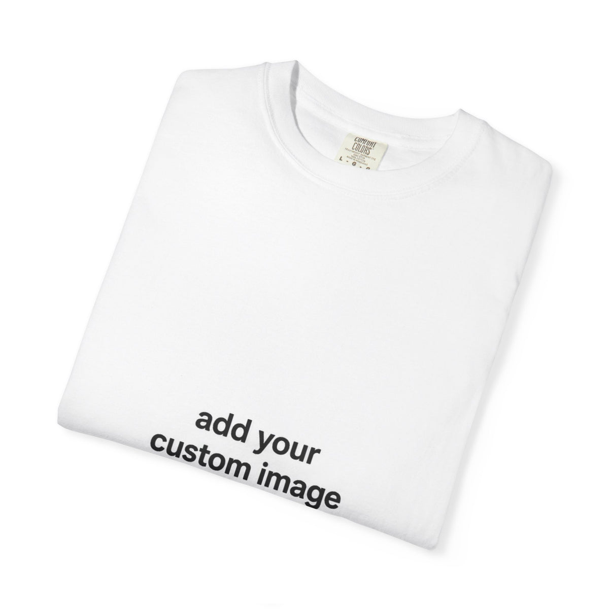 Customizable Image T-Shirt - Unisex Garment-Dyed T-shirt
