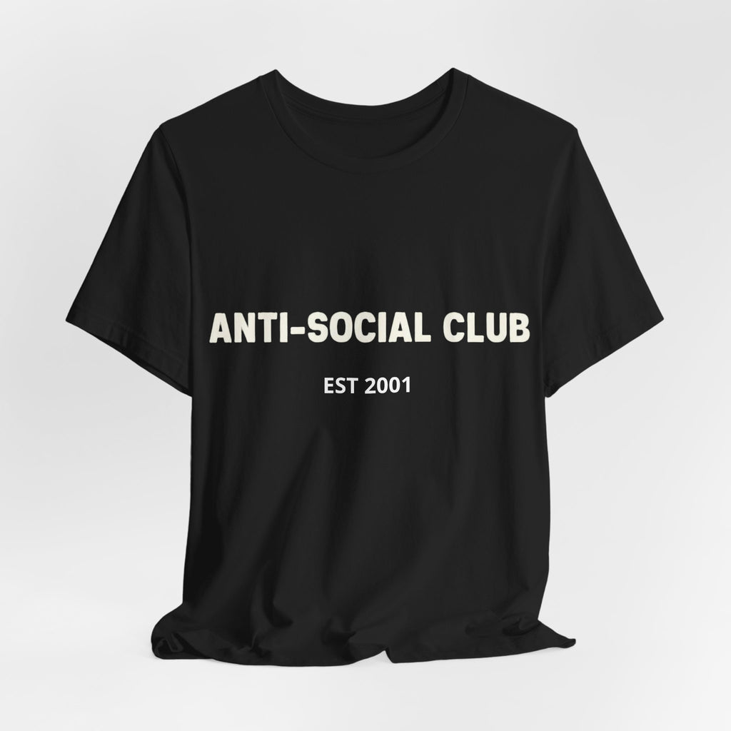 'Anti-Social Club' Short Sleeve Tee -- Personalizable - Unisex