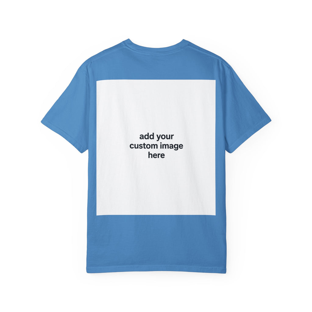 Customizable Image T-Shirt - Unisex Garment-Dyed T-shirt
