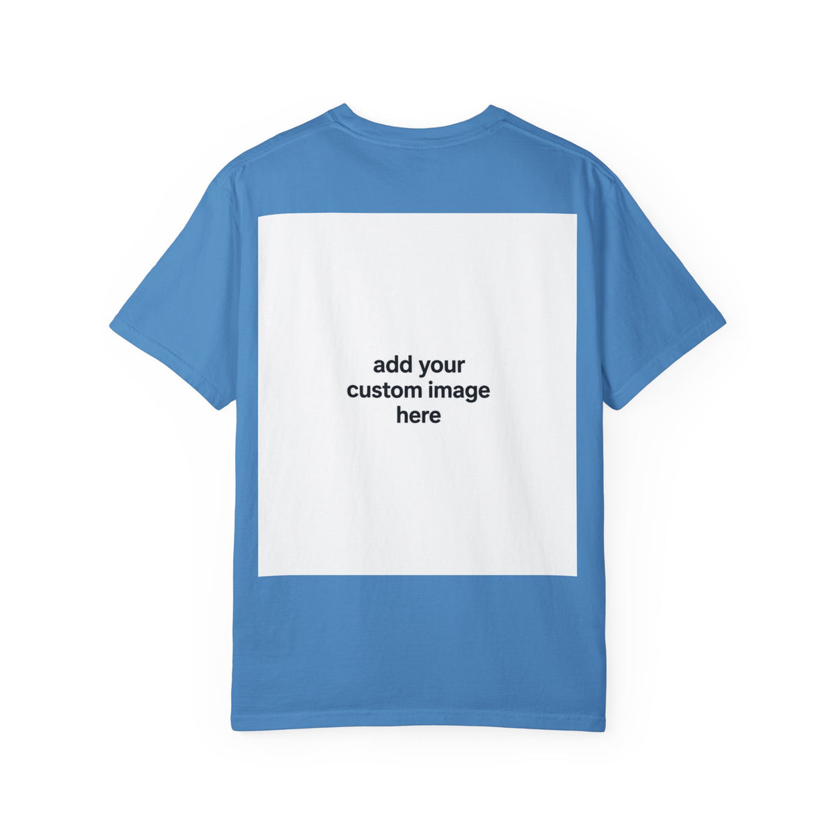 Customizable Image T-Shirt - Unisex Garment-Dyed T-shirt