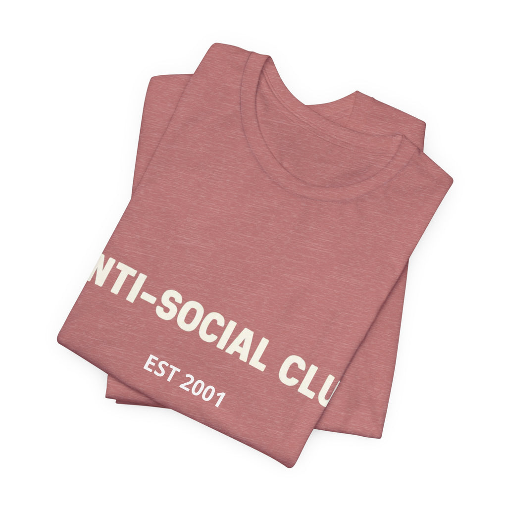 'Anti-Social Club' Short Sleeve Tee -- Personalizable - Unisex