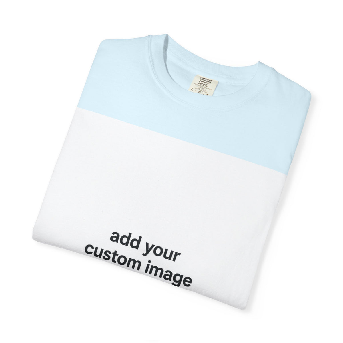 Customizable Image T-Shirt - Unisex Garment-Dyed T-shirt