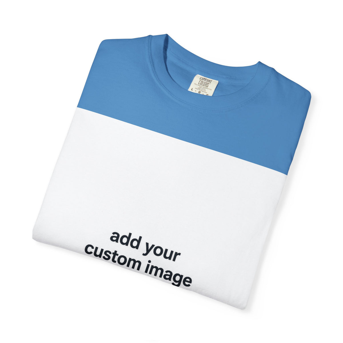 Customizable Image T-Shirt - Unisex Garment-Dyed T-shirt