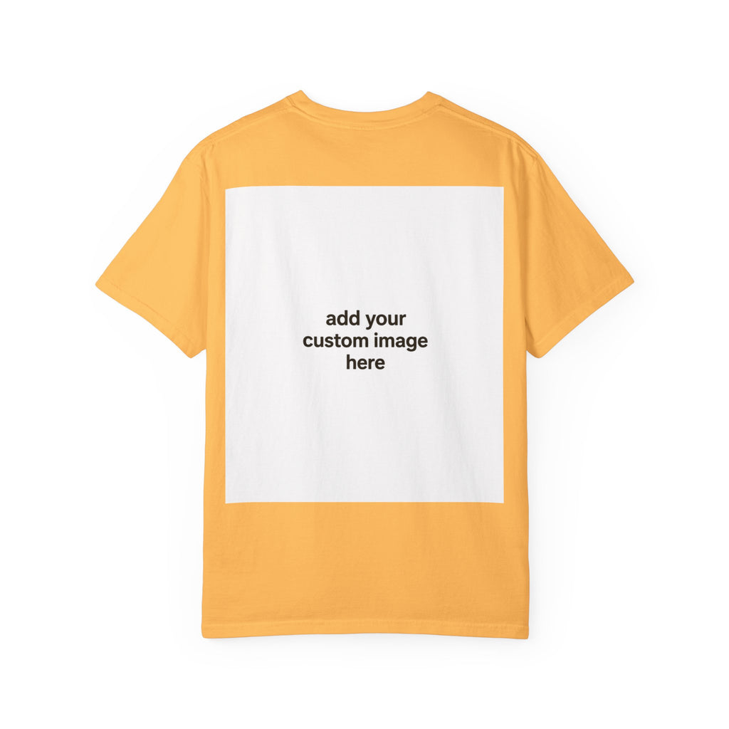 Customizable Image T-Shirt - Unisex Garment-Dyed T-shirt