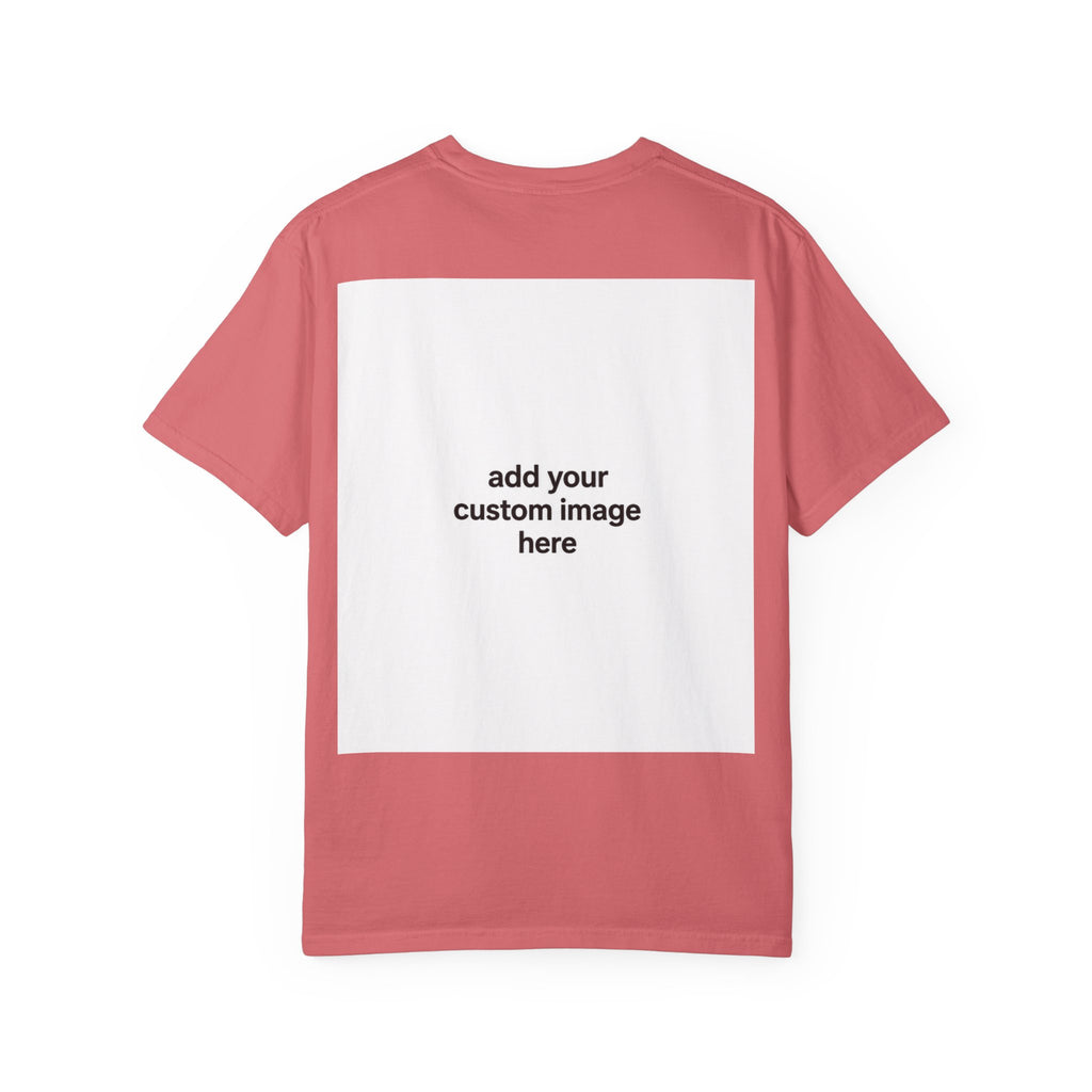 Customizable Image T-Shirt - Unisex Garment-Dyed T-shirt