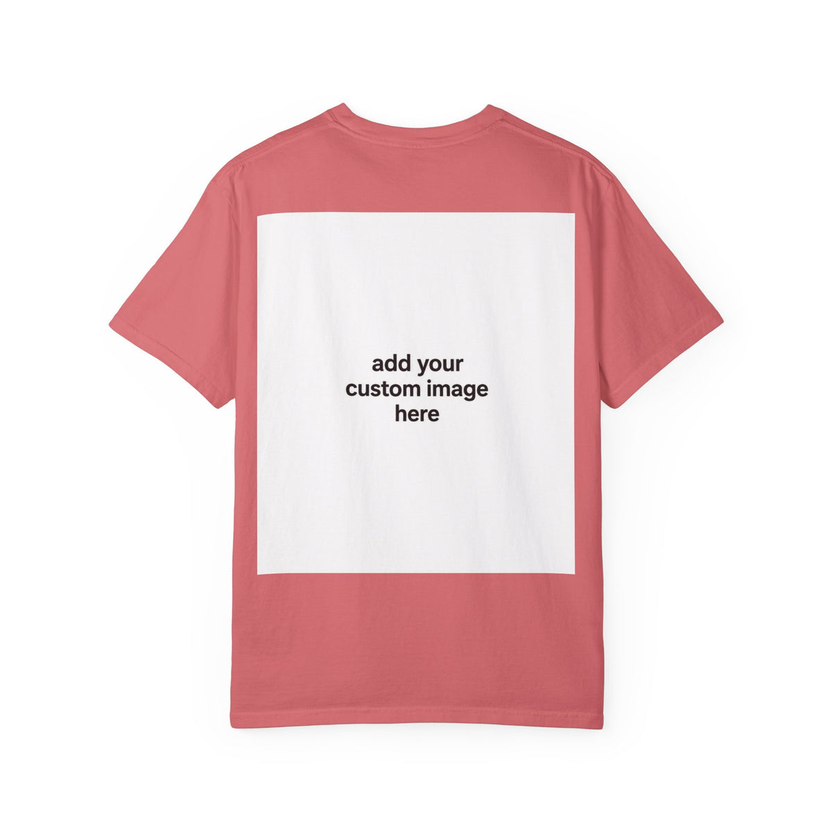 Customizable Image T-Shirt - Unisex Garment-Dyed T-shirt