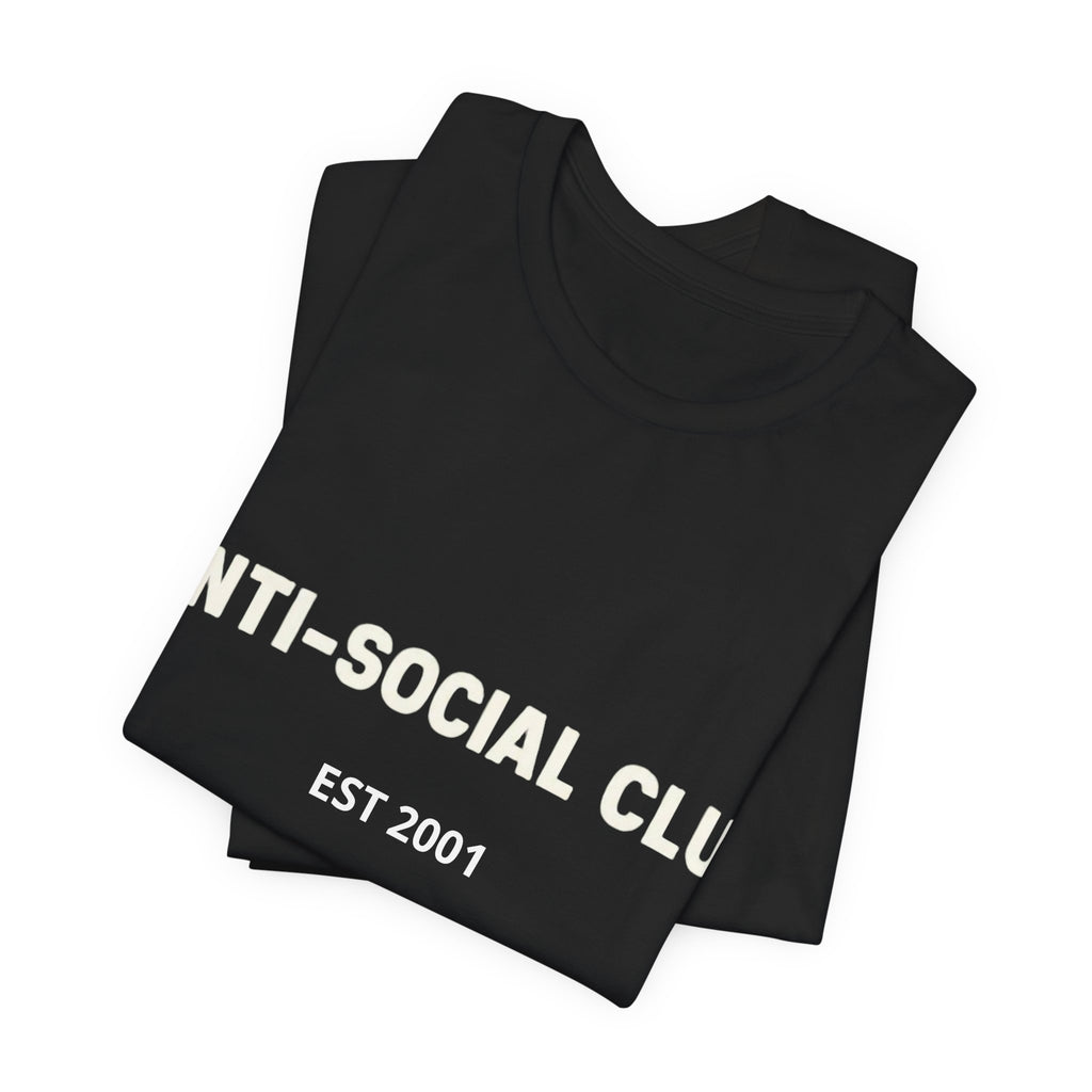'Anti-Social Club' Short Sleeve Tee -- Personalizable - Unisex